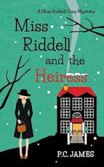Miss Riddell and the Heiress: An Amateur Female Sleuth Historical Cozy Mystery 