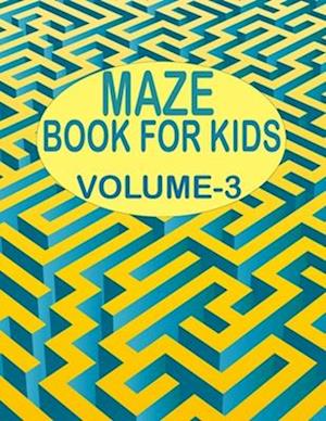 Maze Book For Kids, Volume -3