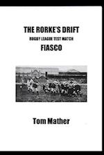 The Rorke's Drift Rugby League Test Match Fiasco 