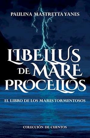 Libellus de mare procellos. El libro de los mares tormentosos.