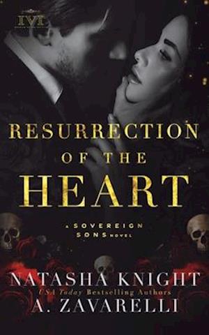 Resurrection of the Heart: A Sovereign Sons Novel