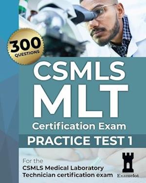 CSMLS MLT Certification Exam: Practice Test 1