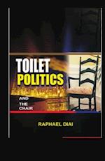 Toilet Politics and the Chair