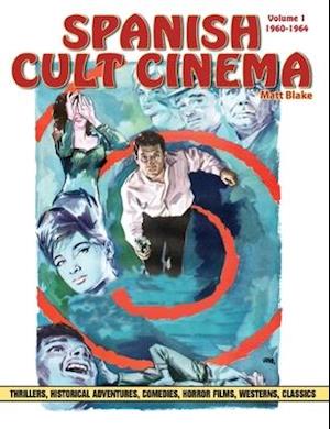 Spanish Cult Cinema, Volume 1: Spanish Cult Cinema, 1960-1964