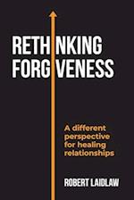 ReThinking Forgiveness