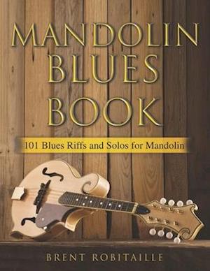 Mandolin Blues Book: 101 Blues Riffs and Solos for Mandolin