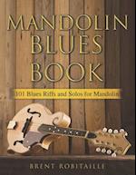 Mandolin Blues Book: 101 Blues Riffs and Solos for Mandolin 