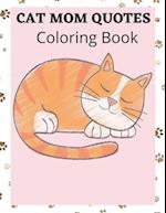 Cat Mom Quotes Coloring Book: Funny Cat Quotes Coloring Book 