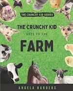 The Crunchy Kid Goes to the Farm