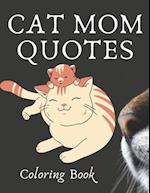 Cat Mom Quotes Coloring Book: cat coloring book: Perfect For Adults 