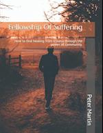 Fellowship Of Suffering: Finding healing from trauma through the power of community. 