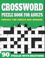 Crossword Puzzle Book For Adults: Large Print Crossword Puzzles For Senior Parents And Grandparents With Solutions To Enjoy Sunday Time 