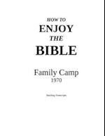 How to Enjoy the Bible: Family Camp - 1970 