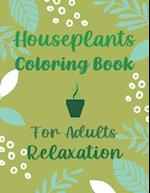 Houseplants Coloring Book For Adults Relaxation