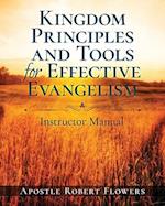 Kingdom Principles and Tools for Effective Evangelism Instructor Manual 