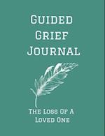 Guided Grief Journal | The Loss Of A Loved One : Guided Grief Journal Help book, Loss of A loved one grief notebook, How to cope with the loss of a lo