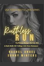 Ruthless Run