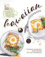 Hawaiian Cookbook: Collated, Compiled, And Created for Your Enjoyment 