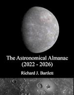 The Astronomical Almanac (2022 - 2026): A Comprehensive Guide to Night Sky Events 