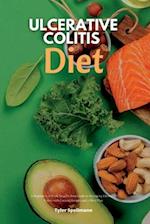 Ulcerative Colitis Diet: A Beginner's 3-Week Step-by-Step Guide to Managing Ulcerative Colitis with Curated Recipes and a Meal Plan 