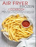 Air Fryer Frozen Cookbook