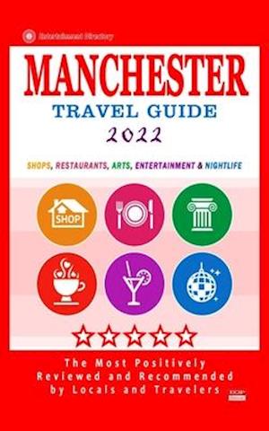 Manchester Travel Guide 2022