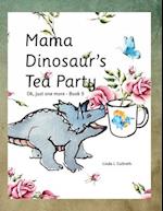 Mama Dinosaur's Tea Party