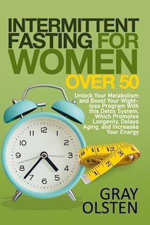 Intermittent Fasting for Women Over 50