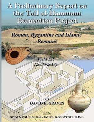 A Preliminary Report on the Tall al- &#7716;amm&#257;m Excavation Project