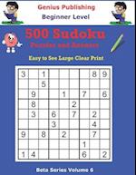 500 Beginner Sudoku Puzzles and Answers Beta Series Volume 6