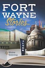 Fort Wayne Stories