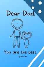 Dear Dad: You Are The Best. A Father's Day Book. 