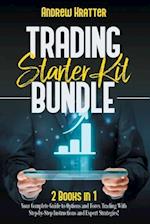 Trading Starter Kit Bundle: 2 Books in 1 - Your Complete Guide to Options and Forex Trading With Step-by-Step Instructions and Expert Strategies! 