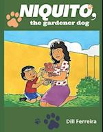 Niquito, the gardener dog 