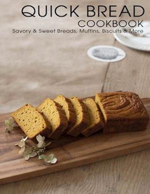 Quick Bread Cookbook