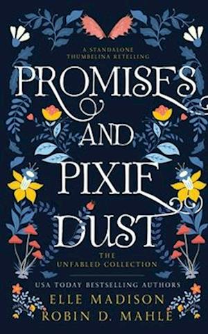 Promises and Pixie Dust: A Thumbelina Retelling