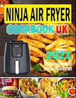 Ninja Air Fryer Cookbook UK 2021: Tasty & Delicious Ninja Air Fryer Recipes for Everyday Use Using European Measurement 