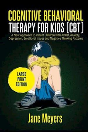 Cognitive Behavioral Therapy for Kids (CBT)