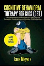 Cognitive Behavioral Therapy for Kids (CBT)