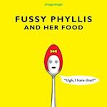 Fussy Phyllis And Her Food 