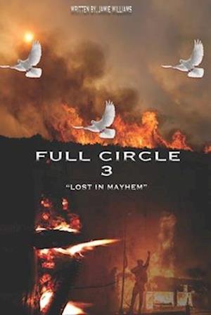 Full Circle 3 Lost in Mayhem