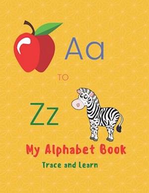 A to Z My Alphabet Book: Trace and Learn