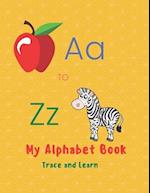 A to Z My Alphabet Book: Trace and Learn 
