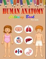 Human Anatomy Coloring Book For Kids: A Coloring, Activity & Medical Book For Kids | My First Human Body Parts and human anatomy coloring book for kid