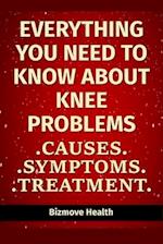 Everything you need to know about Knee Problems