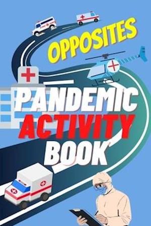 PANDEMIC ACTIVITY BOOK: Opposites