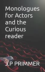 Monologues for Actors and the Curious reader 