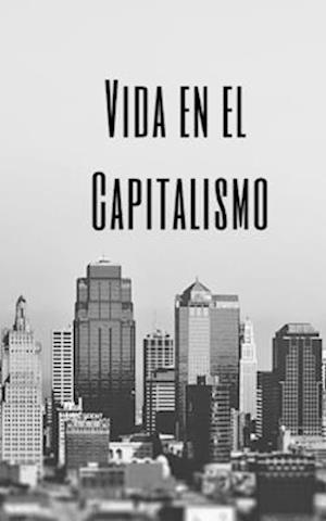 Vida en el capitalismo