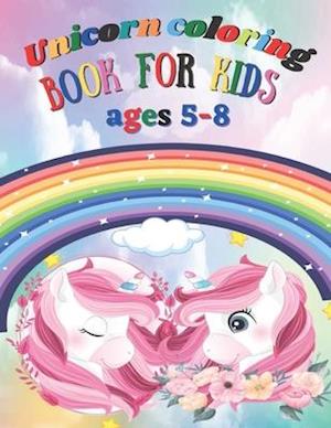 Unicorn coloring Book for Kids ages 5-8: coloring books for kids unicor,girl color books ,unicorn coloring books