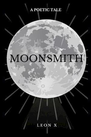 Moonsmith: A Poetic Tale